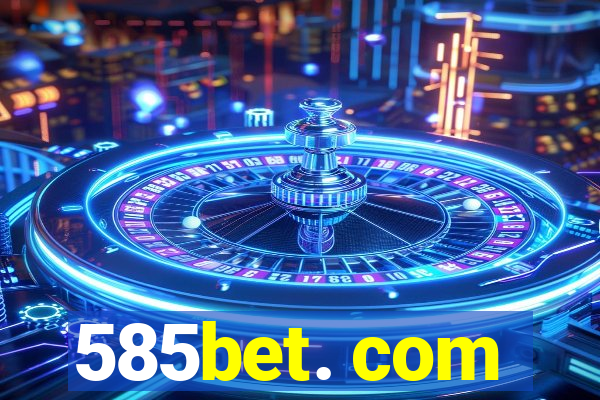 585bet. com